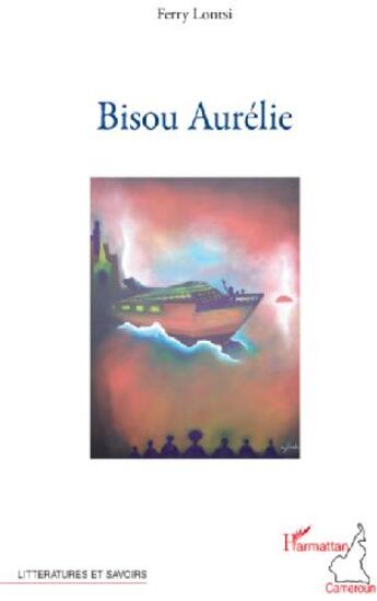 Couverture du livre « Bisou Aurélie » de Ferry Lontsi aux éditions L'harmattan