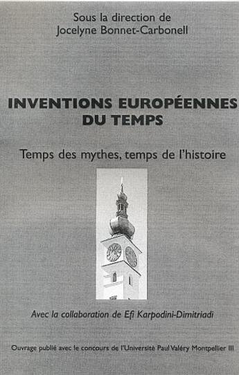 Couverture du livre « Inventions européennes du temps : Temps des mythes, temps de l'histoire » de  aux éditions Editions L'harmattan