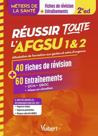 Couverture du livre « Réussir toute l'AFGSU 1 et 2 en 40 fiches de cours et 60 entrainements : Formations en santé : IFSI, AS, AP, AMP, ambulanciers » de Steven Lagadec aux éditions Vuibert