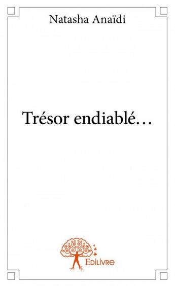 Couverture du livre « Trésor endiablé... » de Natasha Anaidi aux éditions Edilivre