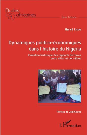 Couverture du livre « Dynamiques politico-économiques dans l'histoire du Nigeria ; évolution historique des rapports de force » de Herve Lado aux éditions L'harmattan