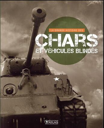 Couverture du livre « La grande histoire des chars et véhicules blindés » de  aux éditions Glenat