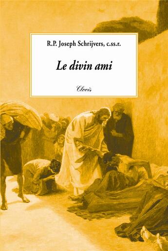 Couverture du livre « Le divin ami » de Joseph Schrijvers aux éditions Clovis