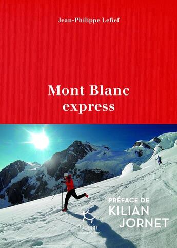 Couverture du livre « Mont-Blanc Express » de Jean-Philippe Lefief aux éditions Paulsen Guerin