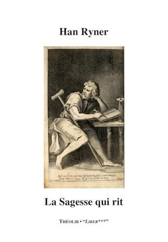 Couverture du livre « La sagesse qui rit » de Han Ryner aux éditions Theolib