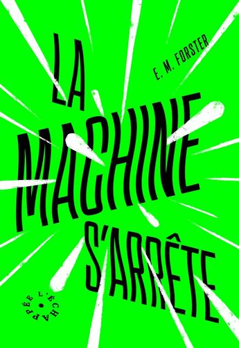 Couverture du livre « La machine s'arrête » de Forster E.M. aux éditions L'echappee