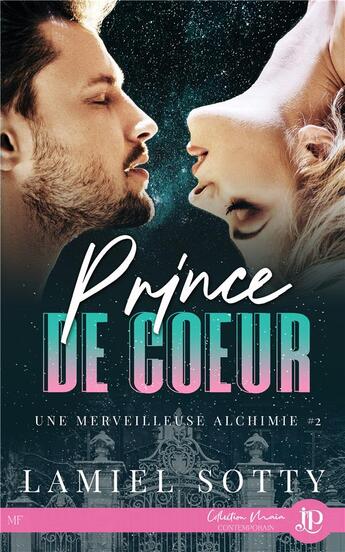 Couverture du livre « Une merveilleuse alchimie t.2 : prince de coeur » de Lamiel Sotty aux éditions Juno Publishing