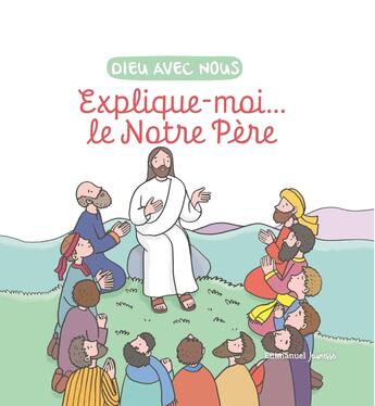 Couverture du livre « Dieu avec nous : Explique-moi... le Notre-Père » de Laetitia Zink aux éditions Emmanuel