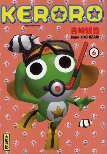 Couverture du livre « Sergent Keroro Tome 6 » de Mine Yoshizaki aux éditions Kana