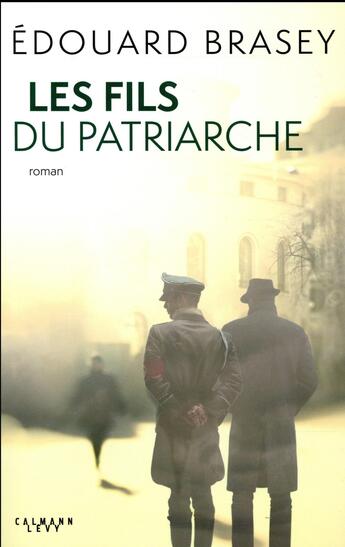 Couverture du livre « Les fils du patriarche » de Edouard Brasey aux éditions Calmann-levy