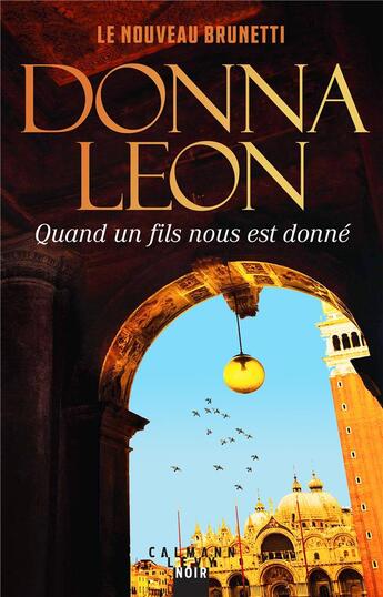 Couverture du livre « Quand un fils nous est donné » de Donna Leon aux éditions Calmann-levy