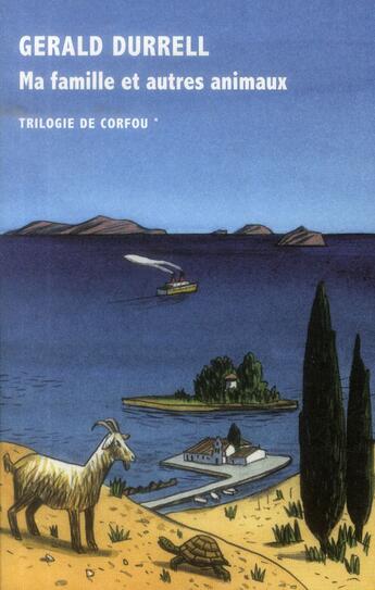 Couverture du livre « Trilogie de Corfou Tome 1 : ma famille et autres animaux » de Gerald Durrell aux éditions Table Ronde