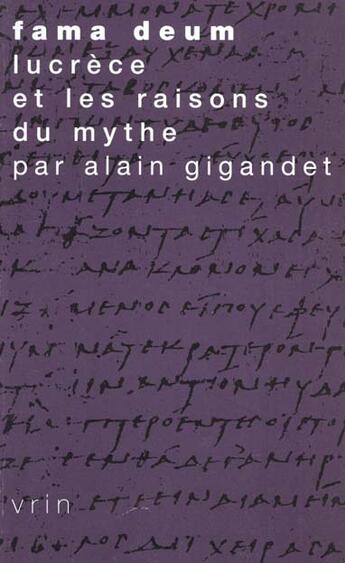 Couverture du livre « Fama deum ; Lucrèce et les raisons du mythe » de Alain Gigandet aux éditions Vrin