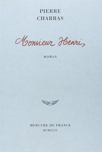 Couverture du livre « Monsieur Henri » de Pierre Charras aux éditions Mercure De France