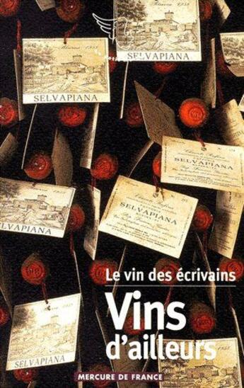 Couverture du livre « Le vin des écrivains t.2 ; les vins d'ailleurs » de  aux éditions Mercure De France