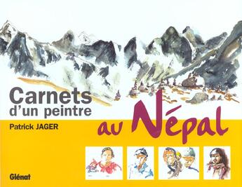 Couverture du livre « Carnets d'un peintre au nepal » de Patrick Jager aux éditions Glenat