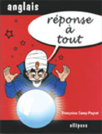 Couverture du livre « Reponse a tout - anglais » de Camy-Peyret F. aux éditions Ellipses