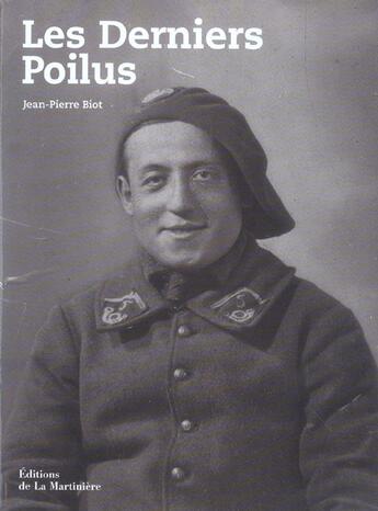 Couverture du livre « Derniers Poilus » de Jean-Pierre Biot aux éditions La Martiniere