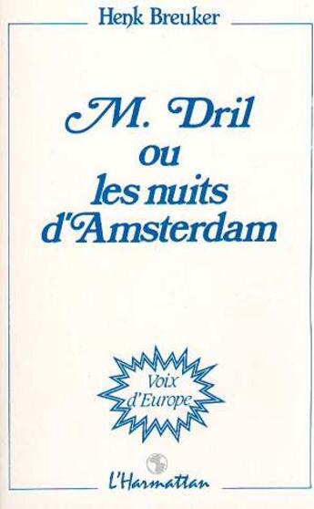 Couverture du livre « M.dril ou les nuits d'Amsterdam » de Henk Breuker aux éditions L'harmattan