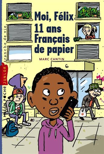 Couverture du livre « Moi, felix, tome 02 - moi, felix, 11 ans, francais de papiers » de Cantin/Sapin aux éditions Milan