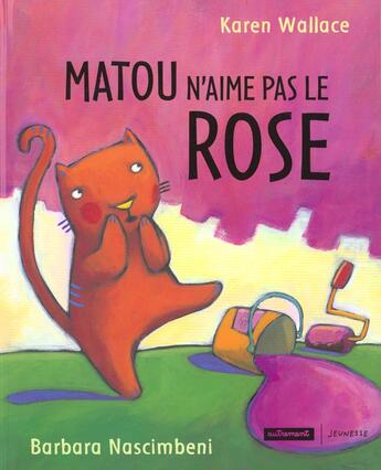 Couverture du livre « Matou N'Aime Pas Le Rose » de Karen Wallace aux éditions Autrement