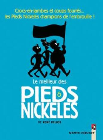 Couverture du livre « Le meilleur des Pieds Nickelés Tome 6 » de Pellos aux éditions Vents D'ouest