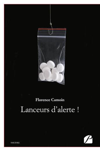 Couverture du livre « Lanceurs d'alerte ! » de Florence Camoin aux éditions Editions Du Panthéon