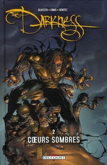 Couverture du livre « The darkness Tome 2 ; coeurs sombres » de Garth Ennis et Marc Silvestri et Malachy Coney et Joe Benitez aux éditions Delcourt