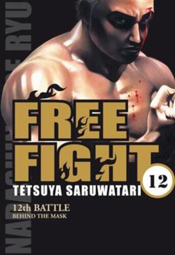 Couverture du livre « Free fight Tome 12 » de Tetsuya Saruwatari aux éditions Delcourt