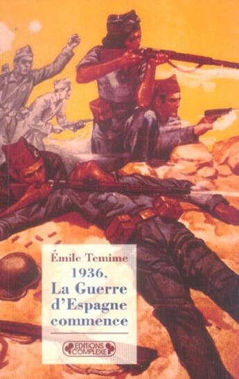 Couverture du livre « La guerre d'espagne commence » de Emile Temime aux éditions Complexe