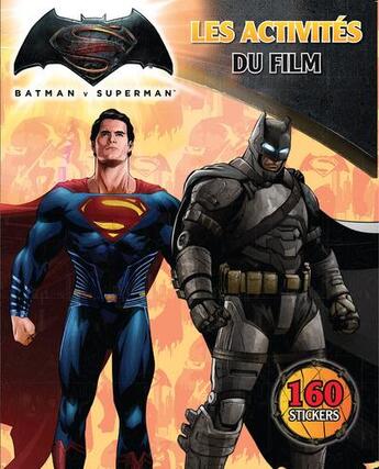 Couverture du livre « Batman v Superman ; l'aube de la justice ; les activités du film » de  aux éditions Les Livres Du Dragon D'or