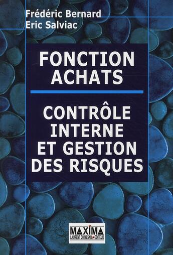 Couverture du livre « Fonction achat ; contrôle interne et gestion des risques » de Bernard/Salviac aux éditions Maxima