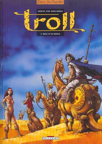 Couverture du livre « Troll Tome 3 ; mille et un ennuis » de Boiscommun et Sfar et Morvan aux éditions Delcourt