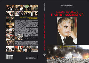 Couverture du livre « Liban : le chaos / hariri assassine / a qui profite le crime ? » de Bassam Tayara aux éditions Albouraq