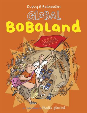 Couverture du livre « Bienvenue à Boboland t.2 ; global boboland » de Philippe Dupuy et Berberian aux éditions Fluide Glacial