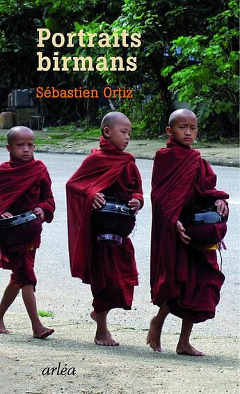 Couverture du livre « Portraits birmans ; dix-neuf vues de la Shwedagon » de Sebastien Ortiz aux éditions Arlea