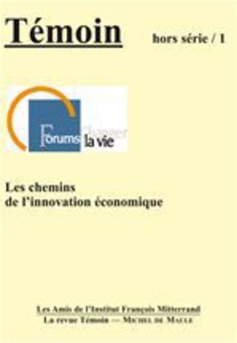 Couverture du livre « Les chemins de l'innovation économique » de Revue Temoin aux éditions Michel De Maule