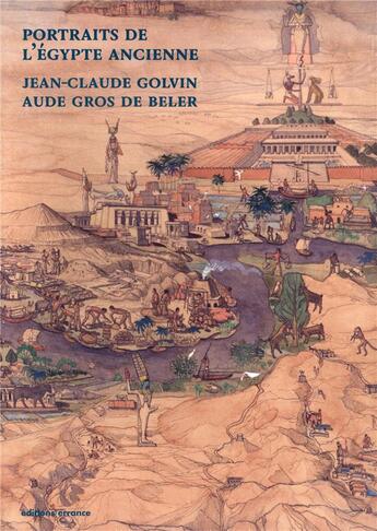 Couverture du livre « Portraits de l'Égypte ancienne » de Jean-Claude Golvin et Aude Gros De Beler aux éditions Errance