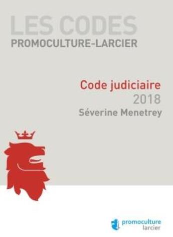 Couverture du livre « Code judiciaire (édition 2018) » de Severine Menetrey aux éditions Promoculture