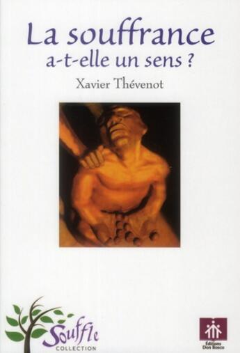 Couverture du livre « LA SOUFFRANCE A-T-ELLE UN SENS ? » de  aux éditions Signe