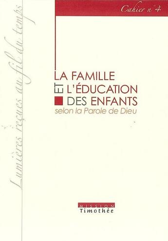 Couverture du livre « La famille et l'éducation des enfants selon la parole de Dieu » de  aux éditions Cocebal