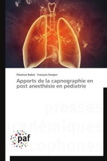 Couverture du livre « Apports de la capnographie en post anesthesie en pediatrie » de Babre/Semjen aux éditions Presses Academiques Francophones