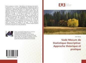 Couverture du livre « Vade mecum de statistique descriptive: approche théorique et pratique » de Jean Muzey aux éditions Editions Universitaires Europeennes