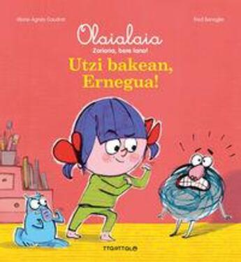 Couverture du livre « Utzi bakean ernegua » de Frederic Benaglia et Marie-Agnes Gaudrat aux éditions Ttarttalo