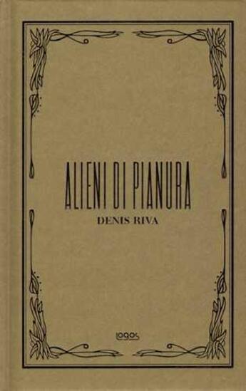 Couverture du livre « Alieni di pianura » de Riva Denis aux éditions Logos Edizioni