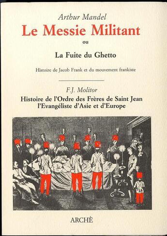 Couverture du livre « Le messie militant ou la fuite du ghetto ; Jacob Frank ; l'ordre des frères de St Jean » de Mandel Et Franz-Jose aux éditions Arche Edizioni