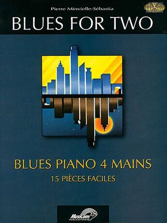 Couverture du livre « Blues for two ; blues piano 4 mains, 15 pièces faciles » de Pierre Minvielle-Sebastia aux éditions Carisch Musicom