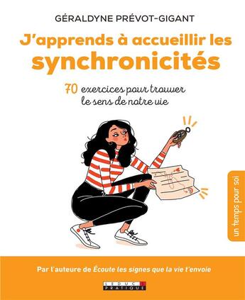Couverture du livre « J'apprends à accueillir les synchronicites ; 70 exercices pour s'ouvrir à la magie des synchronicités » de Geraldyne Prevot-Gigant aux éditions Leduc