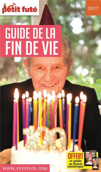 Couverture du livre « GUIDE PETIT FUTE ; THEMATIQUES ; guide de la fin de vie (édition 2017) » de  aux éditions Le Petit Fute