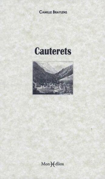 Couverture du livre « Cauterets » de Camille Braylens aux éditions Monhelios